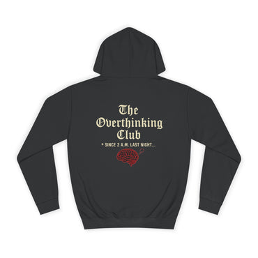 Unisex Overthinking Club Hoodie | Cozy College Gear, Thoughtful Gift for Students, Casual Wear, Relaxed Style, Brainy Humor Apparel Printify