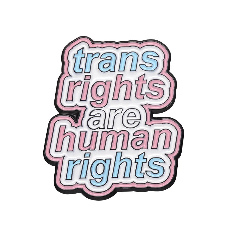 Trans Rights Are Human Right Enamel Pins Custom Trans Women Brooches Lapel Badges Lesbian Gay Jewelry Gift For Loves Friends Quick Pick Grocers