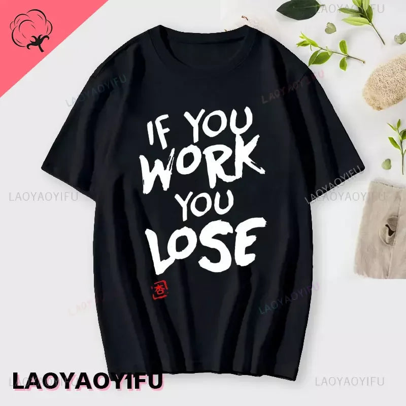 If You Work You Lose - Anzu Futaba Version T-Shirt 2024 New Kawaii Anime Cotton T-shirt Tees for Men Funny cartoon Otaku Tshirt Quick Pick Grocers