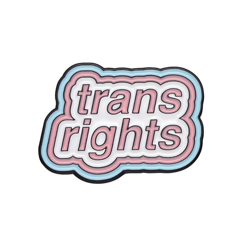 Trans Rights Are Human Right Enamel Pins Custom Trans Women Brooches Lapel Badges Lesbian Gay Jewelry Gift For Loves Friends Quick Pick Grocers